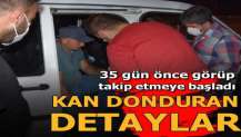 Kan donduran detaylar! İlk ifadesi ortaya çıktı