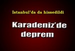 Karadeniz açıklarında deprem