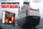 Karaya oturan feribotta tahliye başladı