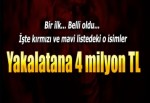 Karayılan’ı yakalatana 4 milyon TL