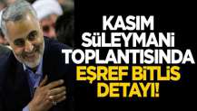 'Kasım Süleymani' toplantısında 'Eşref Bitlis' detayı!
