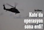 Kato'da operasyon sona erdi! İşte bilanço