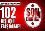 Kaynak’taki 102 Bylockçuya gözaltı kararı