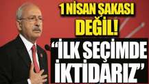 Kemal Kılıçdaroğlu: İlk seçimde iktidarız