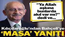 Kemal Kılıçdaroğlu’ndan ‘masa’ yanıtı: Ya Allah aşkına bunlarda akıl var mı?