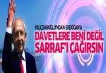 Kılıçdaroğlu: Erdoğan, Rıza Sarraf'ı çağırsın
