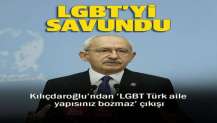Kılıçdaroğlu LGBT'yi savundu: Türk aile yapısını bozmaz