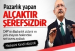 Kılıçdaroğlu: Pazarlık yapan alçaktır, şerefsizdir