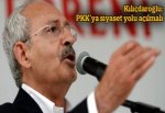 Kılıçdaroğlu: PKK'ya siyaset yolu açılmalı