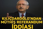 Kılıçdaroğlu'ndan müthiş iddia: Referandumdan 'hayır' çıktı
