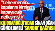 Kılıçdaroğlu'ndan 'Sinan Oğan' göndermeli ‘sandık’ çağrısı: