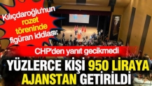 Kılıçdaroğlu'nun rozet töreninde figüran iddiası: Yüzlerce kişi 950 liraya ajanstan getirildi: CHP'den yanıt geldi