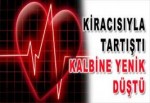 Kiracısıyla Tartışan Ev Sahibi Kalbine Yenik Düştü