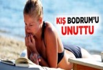 Kış, Bodrum'u Unuttu