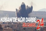 Kobani'de ağır darbe: 24'ü öldürüldü!