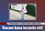 'Kocam bana tecavüz etti'