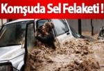 Komşuda sel felaketi