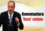 Komutanlara 'İnce' selam