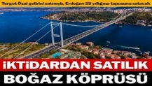 Köprü ve otoyolların satışı için kritik adım