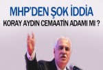 “Koray Aydın cemaatin adayı” iddiası