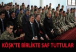 KÖŞKTE BİRLİKTE SAF TUTTULAR