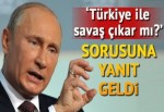 Kremlin: Rus-Türk savaşı uyarısı biraz uygunsuz kaçıyor