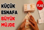 Küçük esnafa büyük müjde