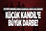 'Küçük Kandil’e büyük darbe!.