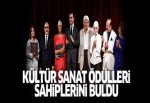 Kültür Sanat Ödülleri sahiplerini buldu