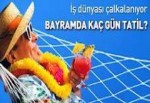 Kurban Bayramı'nda tatil kaç gün?