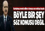 Kurtulmuş: Ortak bir referandum kampanyası söz konusu değil.