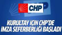 Kurultay için CHP'de imza seferberliği başladı