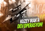 Kuzey Irak'a hava operasyonu başladı!
