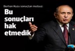 Kuzu sonuçtan mutsuz: Bu sonuçları hak etmedik