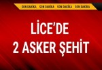 Lice'de 2 asker şehit