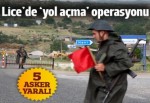 Lice'de operasyon: 5 asker yaralı!