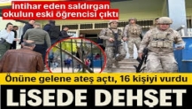 Lisede silahlı saldırı: 16 kişi vuruldu