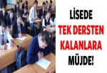 Lisede tek dersten kalanlara müjde!