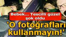 'Lütfen o fotoğrafları kullanmayın'