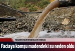 Maden Mühendisleri Odası: Faciaya komşu madende biriken su neden oldu