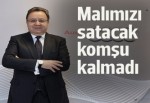 Mal satacak komşu kalmadı