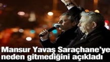 Mansur Yavaş Saraçhane'ye neden gitmediğini açıkladı