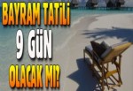 Marmarisli turizmcilerden 'tatil 9 gün olsun' çağrısı