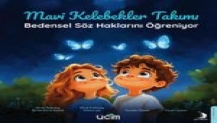 MAVİ KELEBEKLER TAKIMI: ÇOCUKLARA “HAYIR” DEMEYİ ÖĞRETEN GÜÇLENDİRİCİ BİR KİTAP