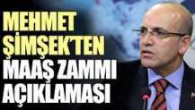 Mehmet Şimşek’ten maaş zammı açıklaması