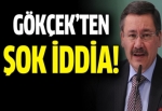 Melih Gökçek'ten şok iddia!