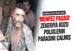 'Menfez Paşası' Zekeriya Kuzu polislerin parasını çalmış