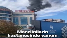 Menzilcilerin hastanesinde yangın