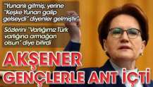 Meral Akşener: Yunanlı gitmiş; yerine, “keşke Yunan galip gelseydi” diyenler gelmiştir