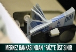 Merkez Bankası'ndan "faiz"e üst sınır